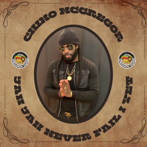 Jah Jah Never Fail I Yet-Chino Mcgregor 