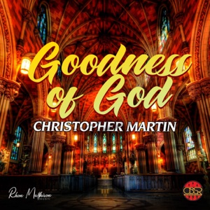 Goodness of God-Christopher Martin