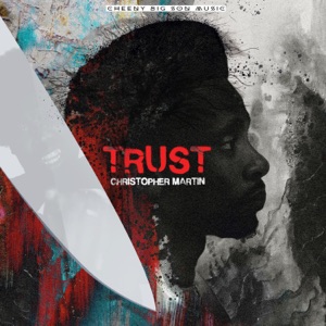 Trust-Christopher Martin