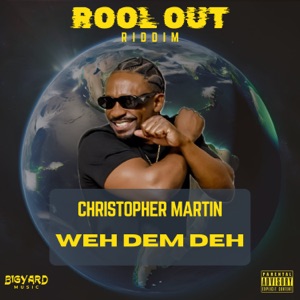 Weh Dem Deh - Christopher Martin