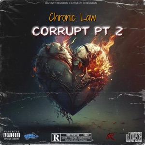 Corrupt, Pt. 2-Chronic Law