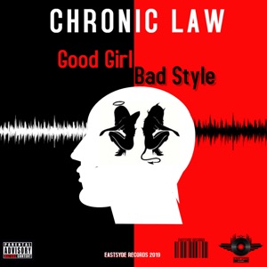 Good Girl Bad Style-Chronic Law