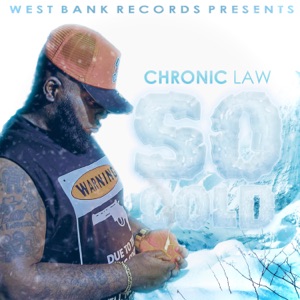 So Cold-Chronic Law