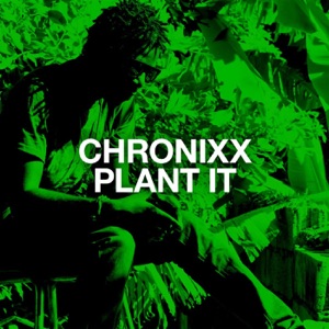 Plant It-Chronixx