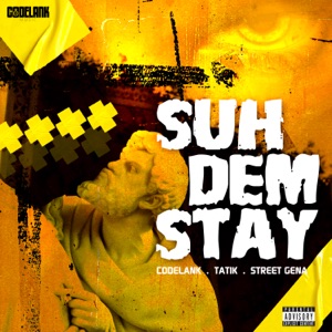 Suh Dem Stay-Codelank