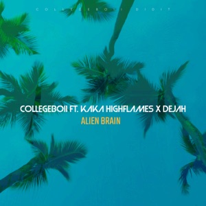 Alien Brain-College Boii