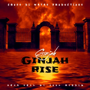 GINJAH RISE-CROSS DI WATAS PRODUCTIONS