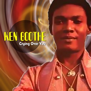 Crying Over You-Ken Boothe