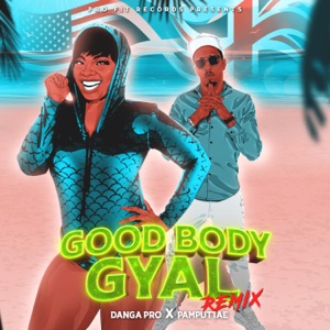 Good Body Gyal-Danga Pro