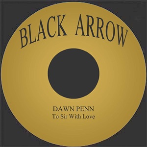 To Sir With Love - Dawn Penn