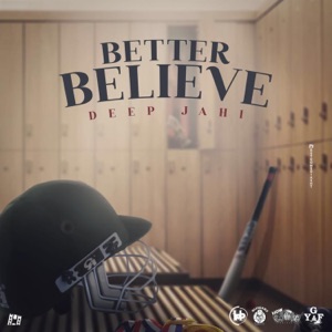 Better Believe-Deep Jahi