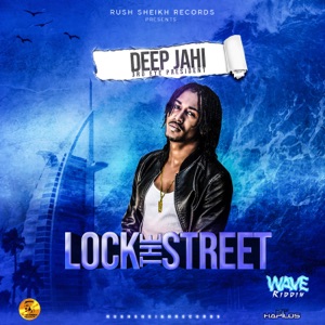 Lock the Street-Deep Jahi