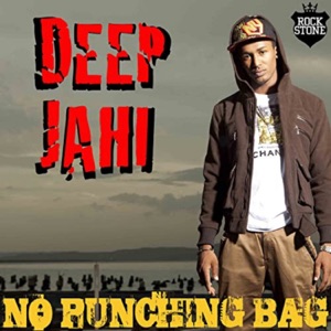 No Punching Bag-Deep Jahi