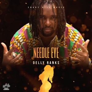 Needle Eye - Delly Ranks