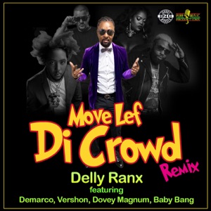 Move Lef Di Crowd-Delly Ranx