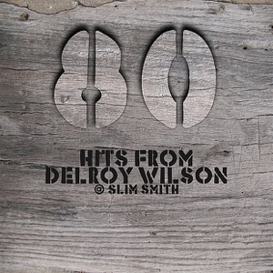 80 Hits From Delroy Wilson @ Slim Smith