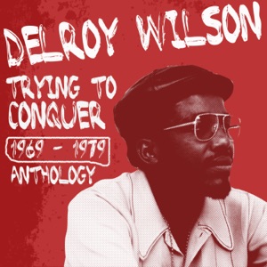 Better Must Come-Delroy Wilson