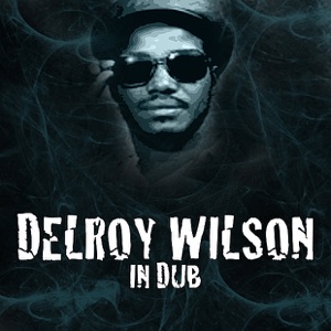 Believe In Dub-Delroy Wilson