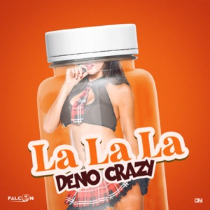 La La La-Deno Crazy 