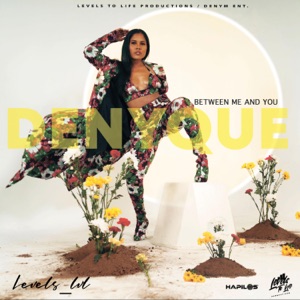 Between Me And You - Denyque 