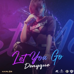 Let You Go - Denyque