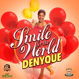 Smile for the World-Denyque