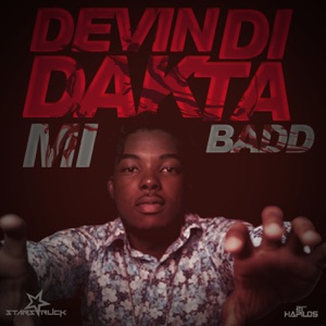 Mi Badd-Devin Di Dakta