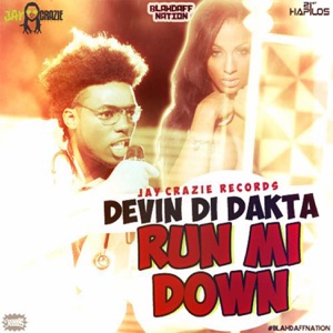 Run Mi Down-Devin Di Dakta