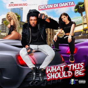 What This Should Be-Devin Di Dakta