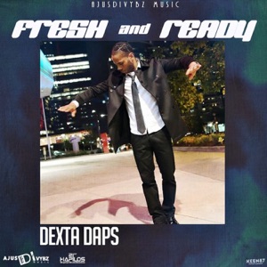 Fresh and Ready-Dexta Daps