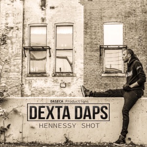 Hennessy Shot-Dexta Daps