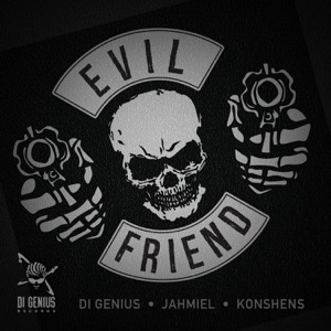 Evil Friend - Di Genius