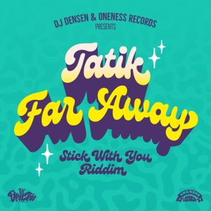 Far Away-Tatik 