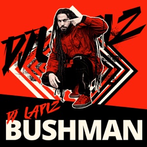 Bushman-DJ Lapiz