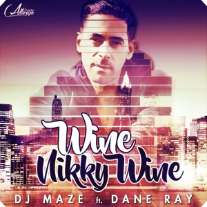 Wine Nikky Wine-DJ Maze