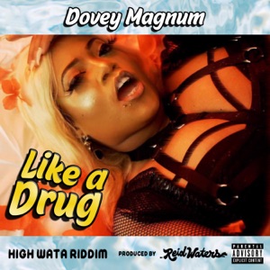 Like a Drug-Dovey Magnum