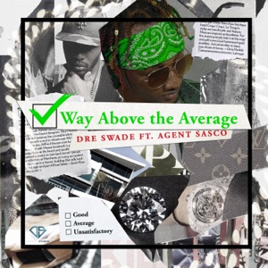 Way Above the Average-dre swade