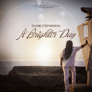 A Brighter Day-Duane Stephenson