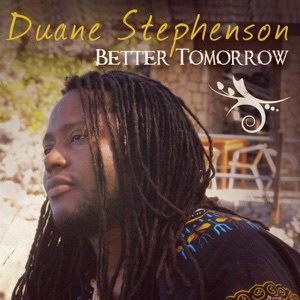 Better Tomorrow-Duane Stephenson