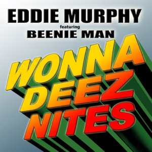 Wonna Deez Nites-Eddie Murphy