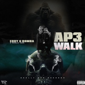 Ap3 Walk-Eddy G Bomba 