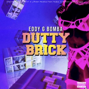 Dutty Brick - Eddy G Bomba 