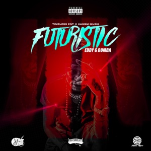 Futuristic-Eddy G Bomba