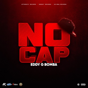 No Cap-Eddy G Bomba