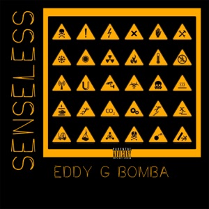 Senseless-Eddy G Bomba