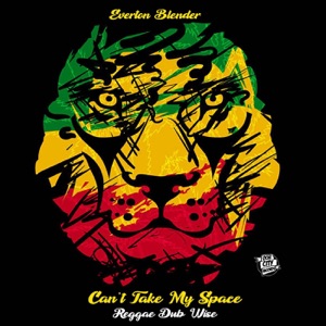 Cant Take My Space Reggae Dud -Everton Blender