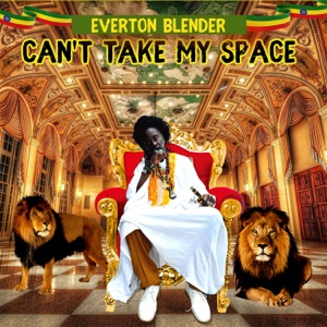 Everton Blender - Cant Take My Space