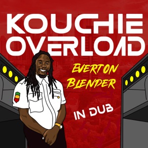 Kouchie Overload - Everton Blender