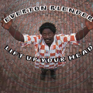 Everton Blender - Lift Up Your Head