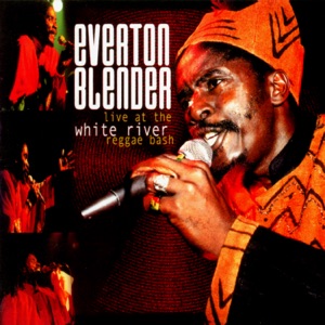 Everton Blender - Live At The White River Reggae Bash